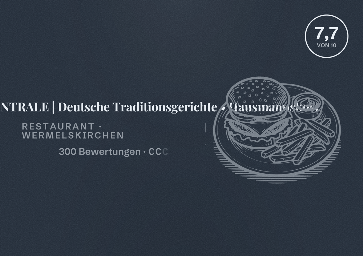 Illustriertes Poster von WIRTSHAUS CENTRALE | Deutsche Traditionsgerichte • Hausmannskost, Restaurant in Wermelskirchen: Bewertung 7,7 von 10 aus 300 Bewertungen, Preisniveau €€
