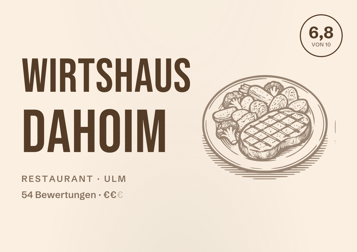Illustriertes Poster von Wirtshaus Dahoim, Restaurant in Ulm: Bewertung 6,8 von 10 aus 54 Bewertungen, Preisniveau €€