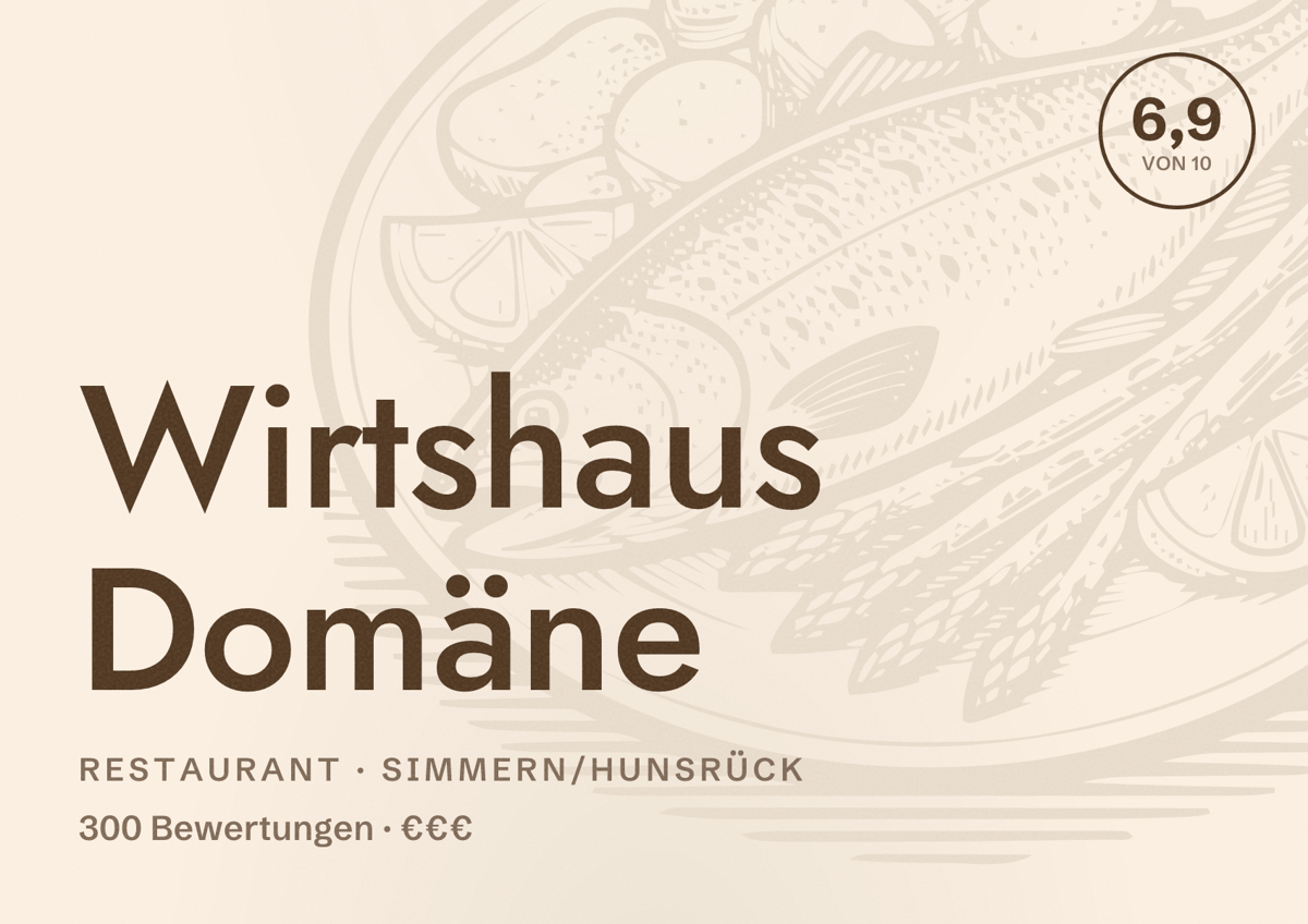 Illustriertes Poster von Wirtshaus Domäne, Restaurant in Simmern/Hunsrück: Bewertung 6,9 von 10 aus 300 Bewertungen, Preisniveau €€€