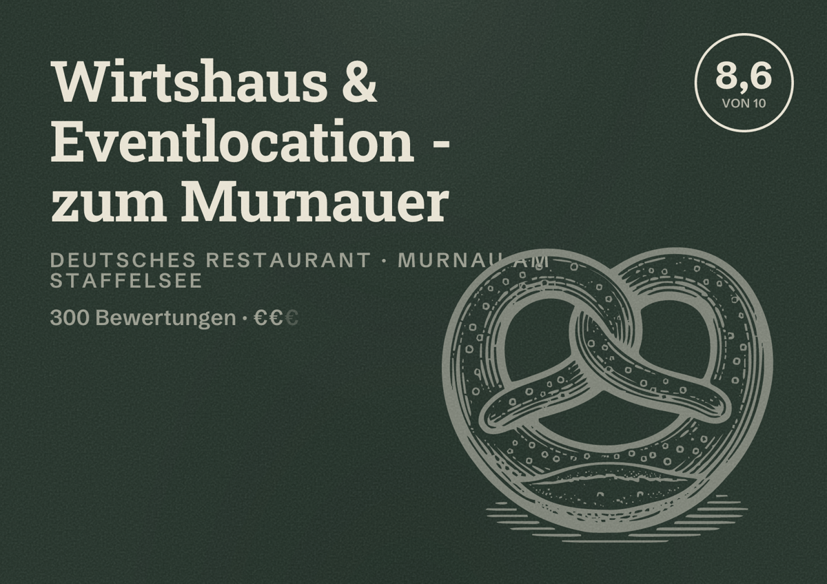 Illustriertes Poster von Wirtshaus & Eventlocation - zum Murnauer, Deutsches Restaurant in Murnau am Staffelsee: Bewertung 8,6 von 10 aus 300 Bewertungen, Preisniveau €€