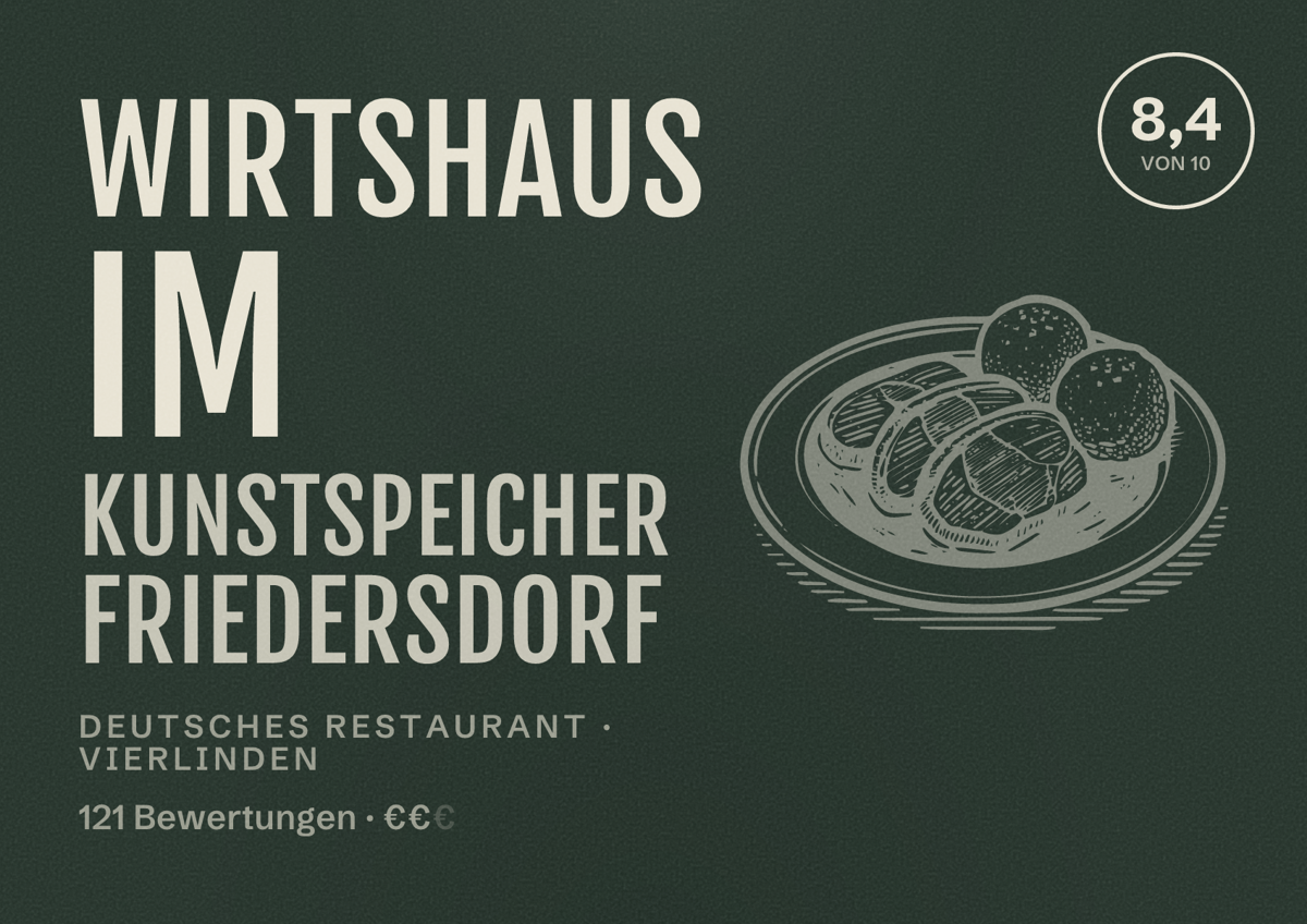 Illustriertes Poster von Wirtshaus im Kunstspeicher Friedersdorf, Deutsches Restaurant in Vierlinden: Bewertung 8,4 von 10 aus 121 Bewertungen, Preisniveau €€