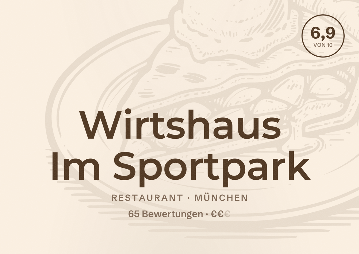 Illustriertes Poster von Wirtshaus Im Sportpark, Restaurant in München: Bewertung 6,9 von 10 aus 65 Bewertungen, Preisniveau €€