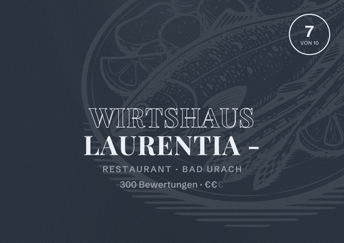 Illustriertes Poster von Wirtshaus Laurentia -, Restaurant in Bad Urach: Bewertung 7 von 10 aus 300 Bewertungen, Preisniveau €€