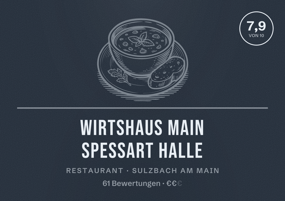 Illustriertes Poster von Wirtshaus Main Spessart Halle, Restaurant in Sulzbach am Main: Bewertung 7,9 von 10 aus 61 Bewertungen, Preisniveau €€