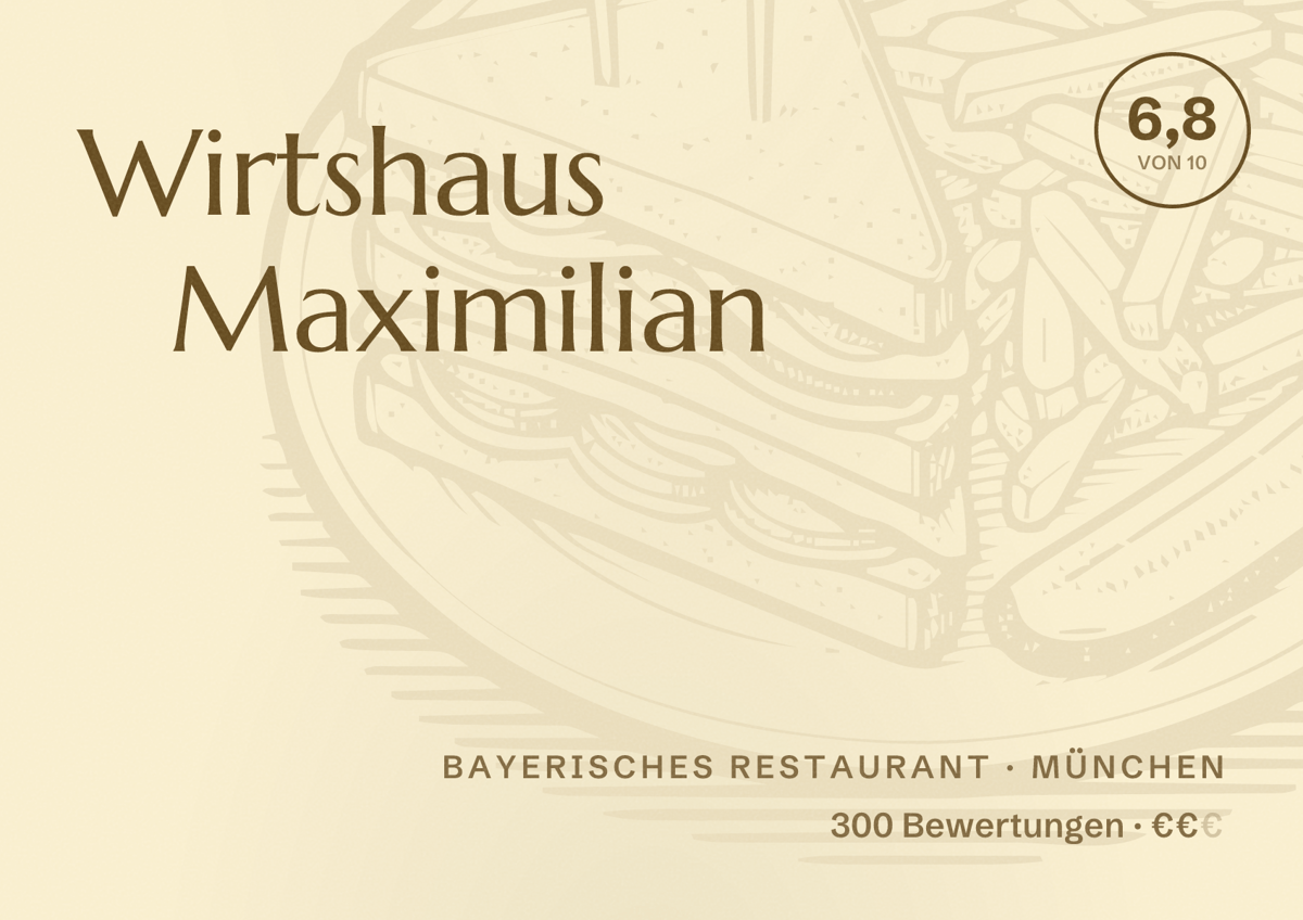 Illustriertes Poster von Wirtshaus Maximilian, Bayerisches Restaurant in München: Bewertung 6,8 von 10 aus 300 Bewertungen, Preisniveau €€