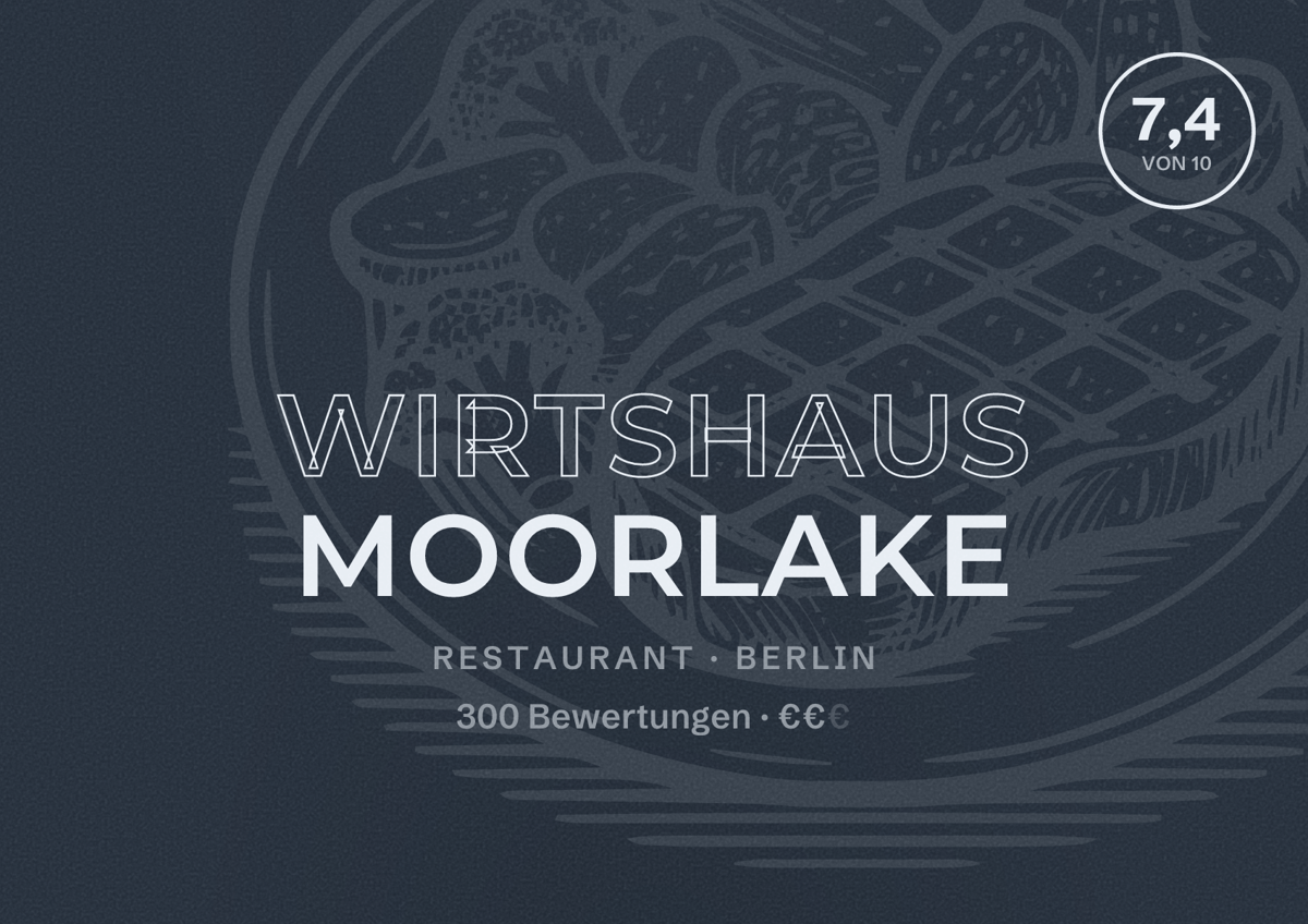 Illustriertes Poster von Wirtshaus Moorlake, Restaurant in Berlin: Bewertung 7,4 von 10 aus 300 Bewertungen, Preisniveau €€