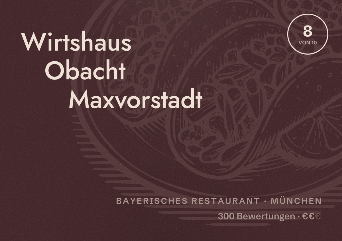 Illustriertes Poster von Wirtshaus Obacht Maxvorstadt, Bayerisches Restaurant in München: Bewertung 8 von 10 aus 300 Bewertungen, Preisniveau €€
