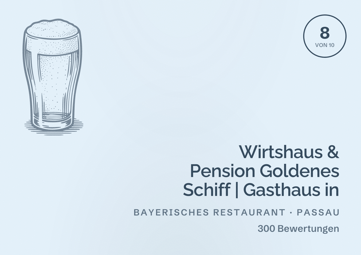 Illustriertes Poster von Wirtshaus & Pension Goldenes Schiff | Gasthaus in, Bayerisches Restaurant in Passau: Bewertung 8 von 10 aus 300 Bewertungen