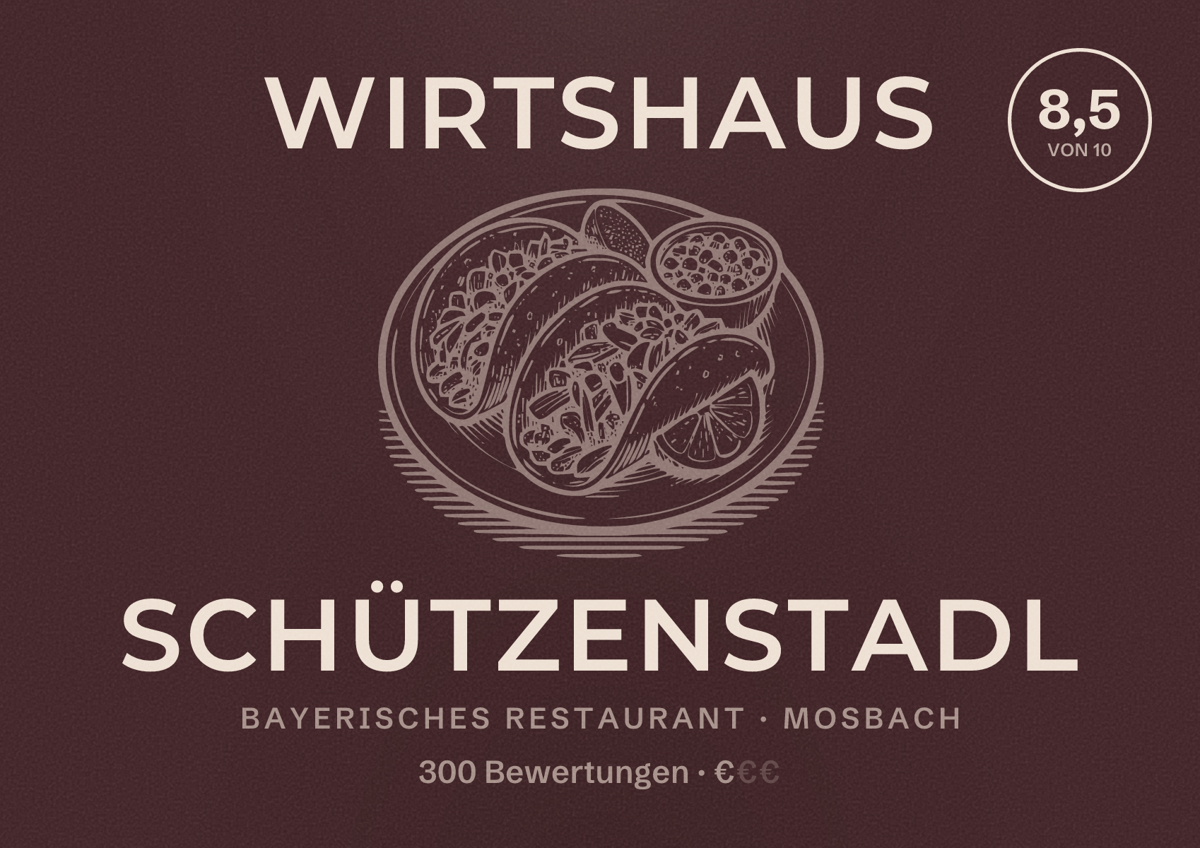 Illustriertes Poster von Wirtshaus Schützenstadl, Bayerisches Restaurant in Mosbach: Bewertung 8,5 von 10 aus 300 Bewertungen, Preisniveau €