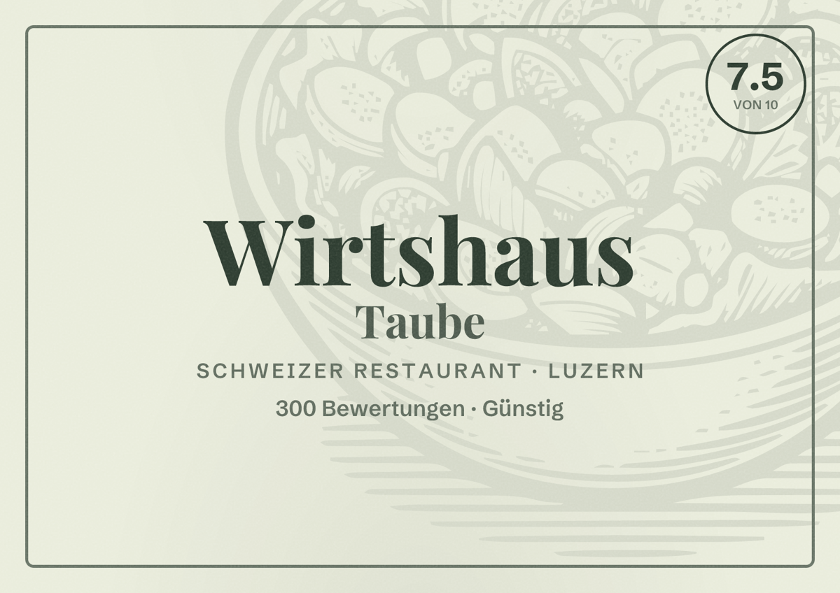 Illustriertes Poster von Wirtshaus Taube, Schweizer Restaurant in Luzern: Bewertung 7.5 von 10 aus 300 Bewertungen, Preisniveau Günstig
