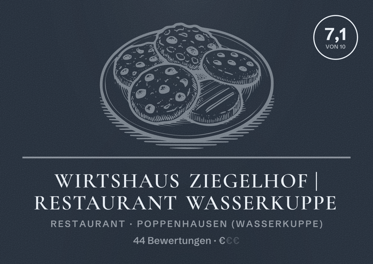 Illustriertes Poster von Wirtshaus Ziegelhof | Restaurant Wasserkuppe, Restaurant in Poppenhausen (Wasserkuppe): Bewertung 7,1 von 10 aus 44 Bewertungen, Preisniveau €
