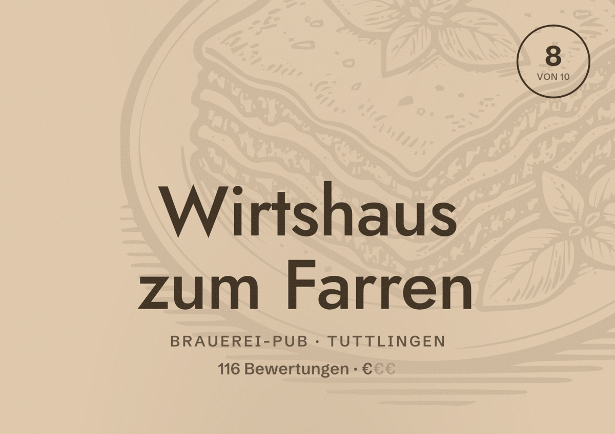 Illustriertes Poster von Wirtshaus zum Farren, Brauerei-Pub in Tuttlingen: Bewertung 8 von 10 aus 116 Bewertungen, Preisniveau €