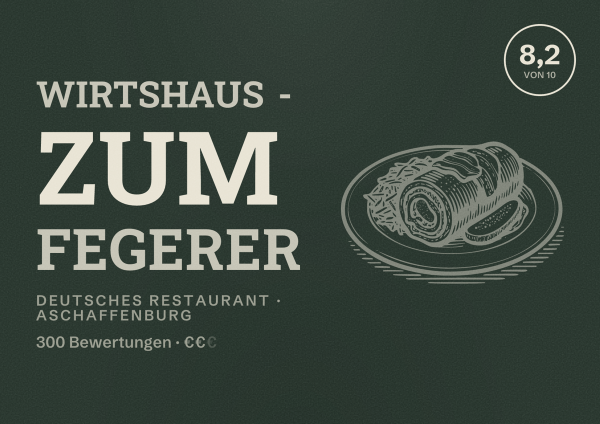 Illustriertes Poster von Wirtshaus - Zum Fegerer, Deutsches Restaurant in Aschaffenburg: Bewertung 8,2 von 10 aus 300 Bewertungen, Preisniveau €€