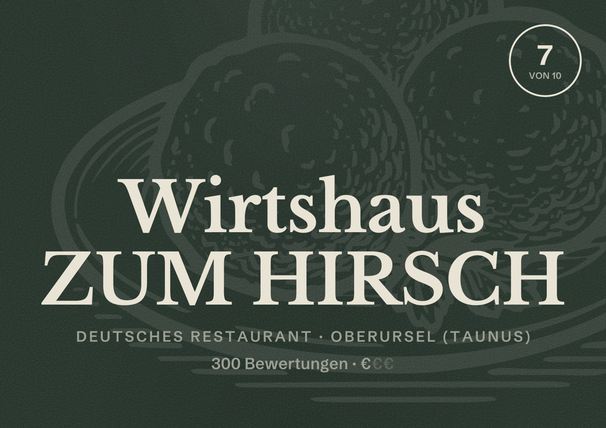 Illustriertes Poster von Wirtshaus ZUM HIRSCH, Deutsches Restaurant in Oberursel (Taunus): Bewertung 7 von 10 aus 300 Bewertungen, Preisniveau €