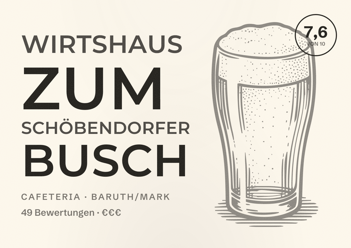 Illustriertes Poster von Wirtshaus Zum Schöbendorfer Busch, Cafeteria in Baruth/Mark: Bewertung 7,6 von 10 aus 49 Bewertungen, Preisniveau €€€