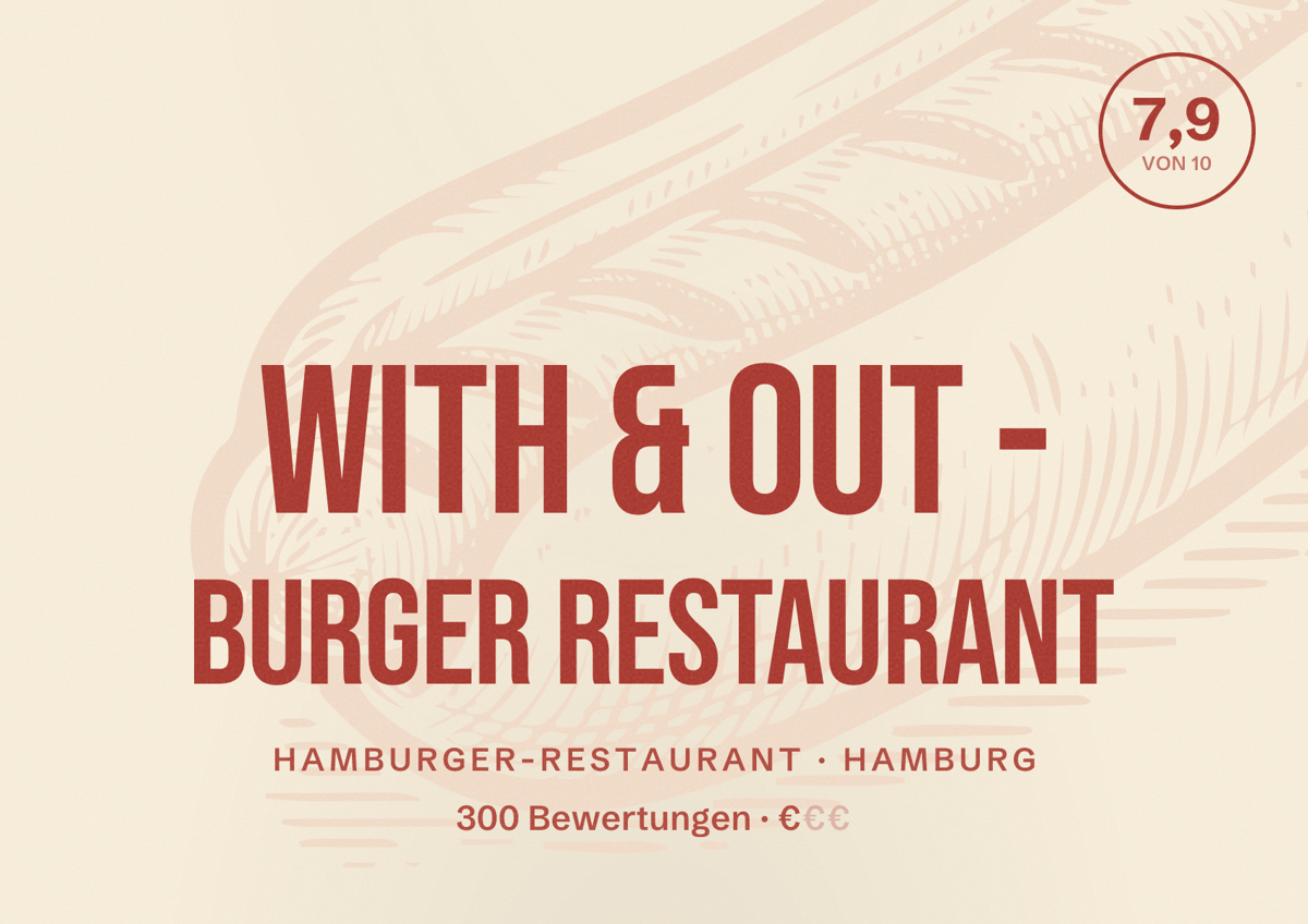 Illustriertes Poster von With & Out - Burger Restaurant, Hamburger-Restaurant in Hamburg: Bewertung 7,9 von 10 aus 300 Bewertungen, Preisniveau €