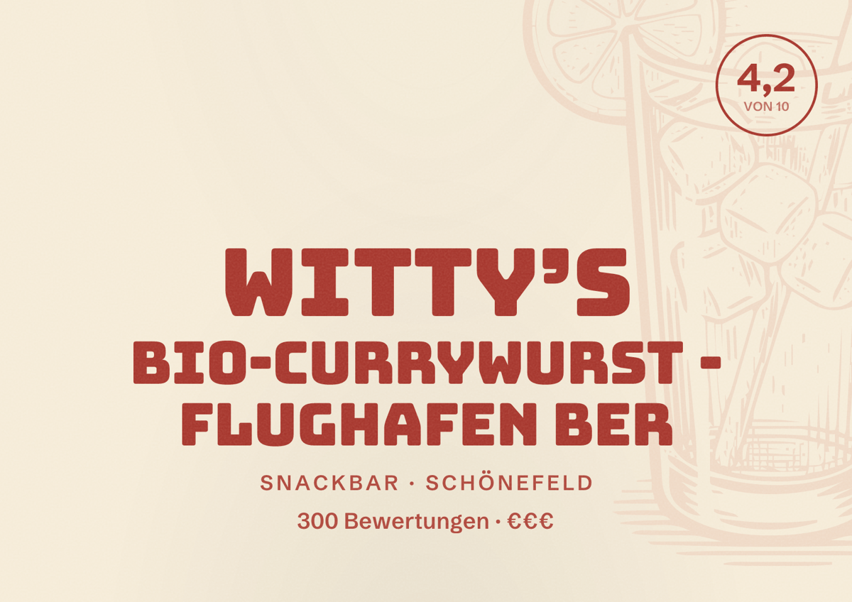 Illustriertes Poster von Witty’s Bio-Currywurst - Flughafen BER, Snackbar in Schönefeld: Bewertung 4,2 von 10 aus 300 Bewertungen, Preisniveau €€€