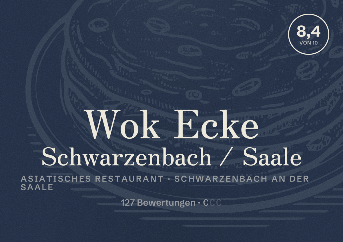 Illustriertes Poster von Wok Ecke Schwarzenbach / Saale, Asiatisches Restaurant in Schwarzenbach an der Saale: Bewertung 8,4 von 10 aus 127 Bewertungen, Preisniveau €