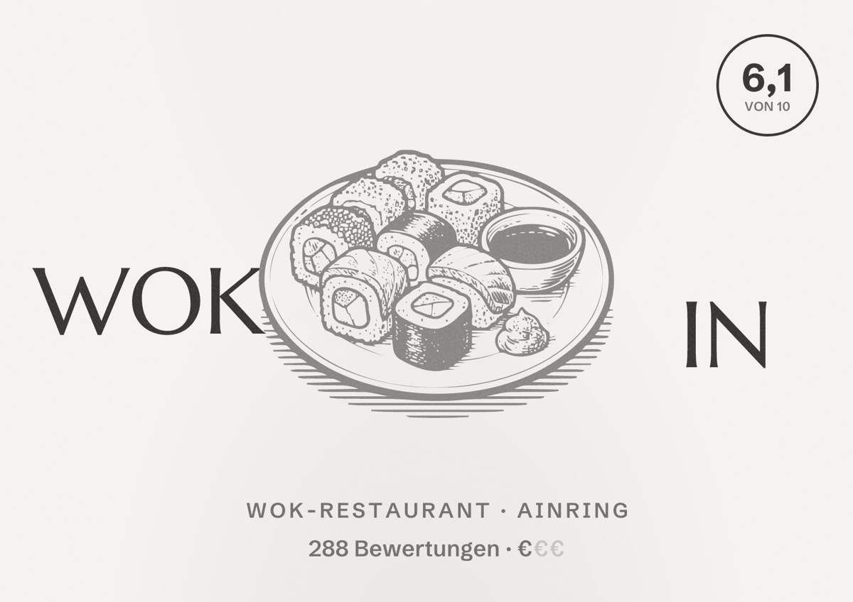 Illustriertes Poster von WOK IN, Wok-Restaurant in Ainring: Bewertung 6,1 von 10 aus 288 Bewertungen, Preisniveau €