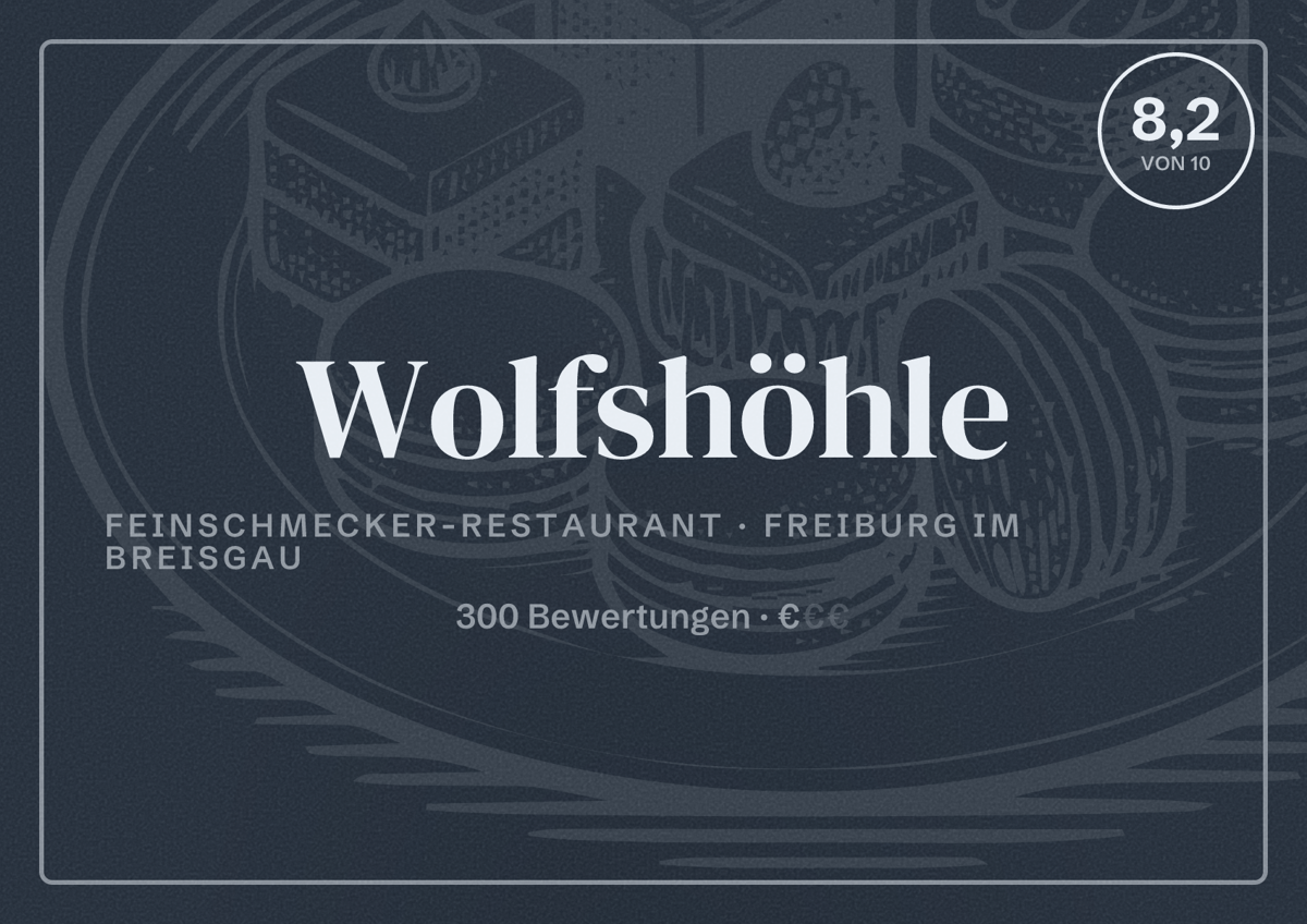 Illustriertes Poster von Wolfshöhle, Feinschmecker-Restaurant in Freiburg im Breisgau: Bewertung 8,2 von 10 aus 300 Bewertungen, Preisniveau €