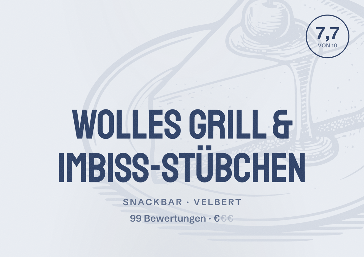 Illustriertes Poster von Wolles Grill & Imbiss-Stübchen, Snackbar in Velbert: Bewertung 7,7 von 10 aus 99 Bewertungen, Preisniveau €