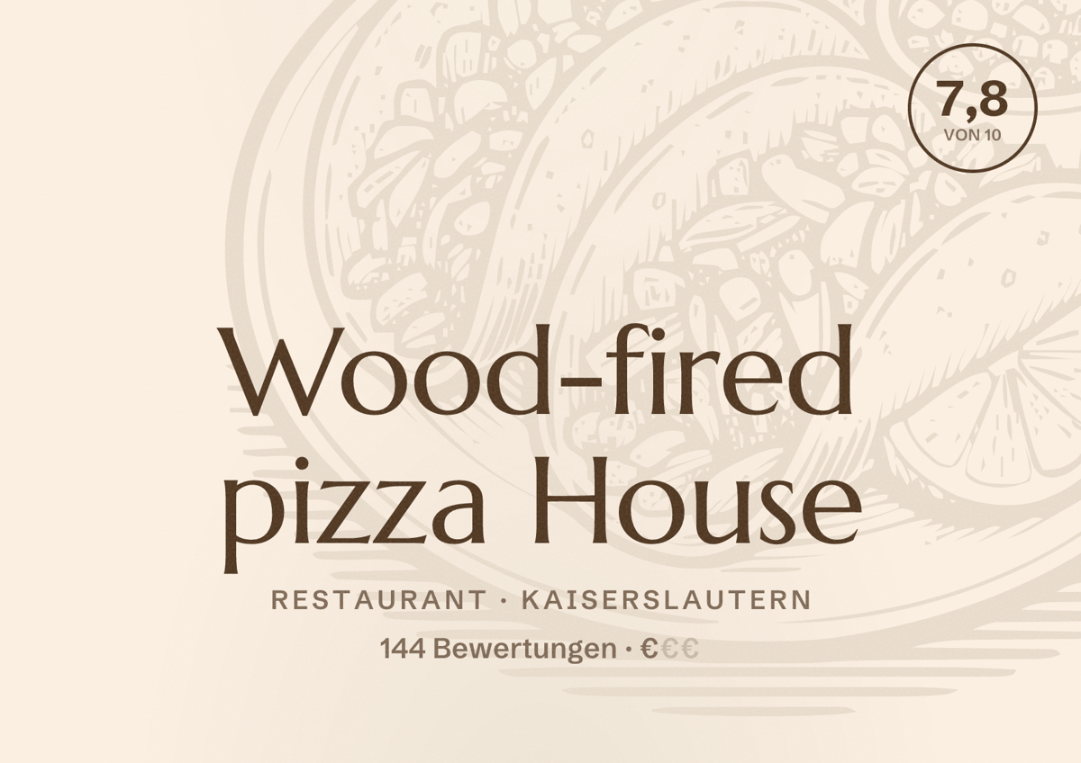 Illustriertes Poster von Wood-fired pizza House, Restaurant in Kaiserslautern: Bewertung 7,8 von 10 aus 144 Bewertungen, Preisniveau €