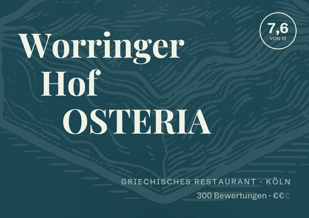 Illustriertes Poster von Worringer Hof OSTERIA, Griechisches Restaurant in Köln: Bewertung 7,6 von 10 aus 300 Bewertungen, Preisniveau €€