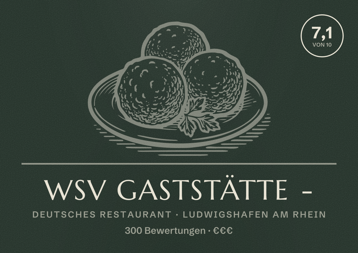 Illustriertes Poster von WSV Gaststätte -, Deutsches Restaurant in Ludwigshafen am Rhein: Bewertung 7,1 von 10 aus 300 Bewertungen, Preisniveau €€€