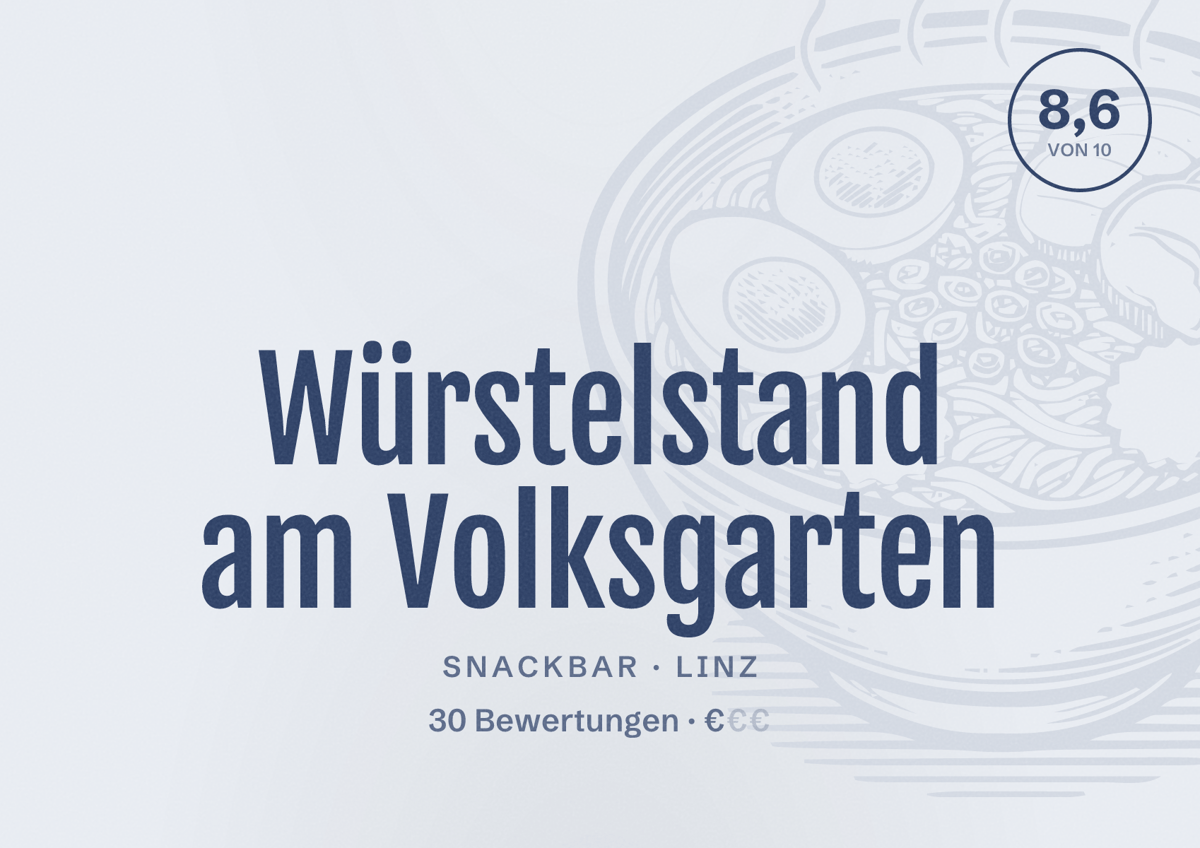 Illustriertes Poster von Würstelstand am Volksgarten, Snackbar in Linz: Bewertung 8,6 von 10 aus 30 Bewertungen, Preisniveau €
