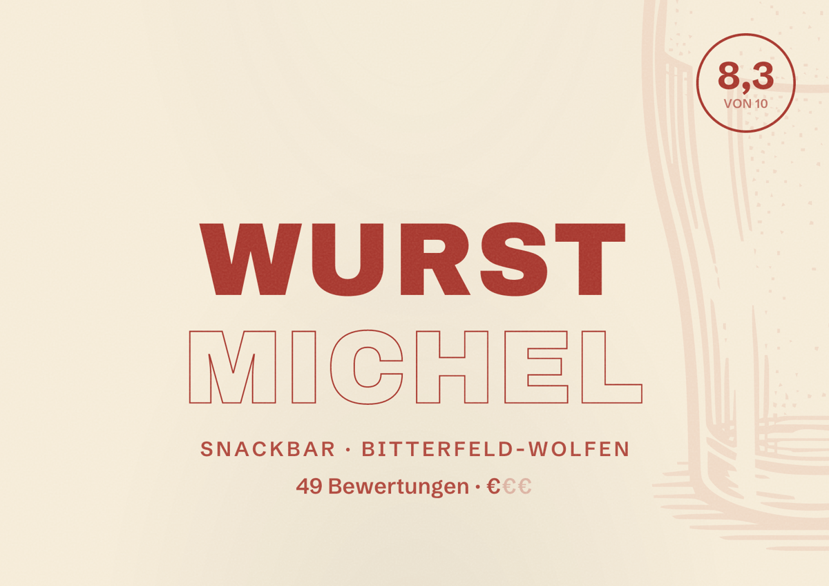 Illustriertes Poster von Wurst Michel, Snackbar in Bitterfeld-Wolfen: Bewertung 8,3 von 10 aus 49 Bewertungen, Preisniveau €
