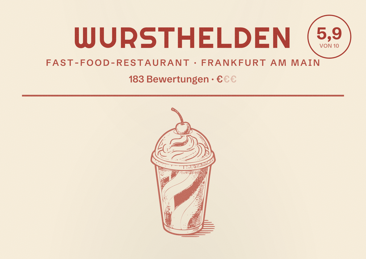 Illustriertes Poster von Wursthelden, Fast-Food-Restaurant in Frankfurt am Main: Bewertung 5,9 von 10 aus 183 Bewertungen, Preisniveau €
