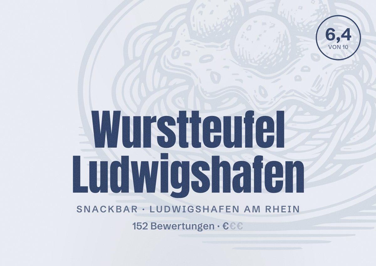 Illustriertes Poster von Wurstteufel Ludwigshafen, Snackbar in Ludwigshafen am Rhein: Bewertung 6,4 von 10 aus 152 Bewertungen, Preisniveau €