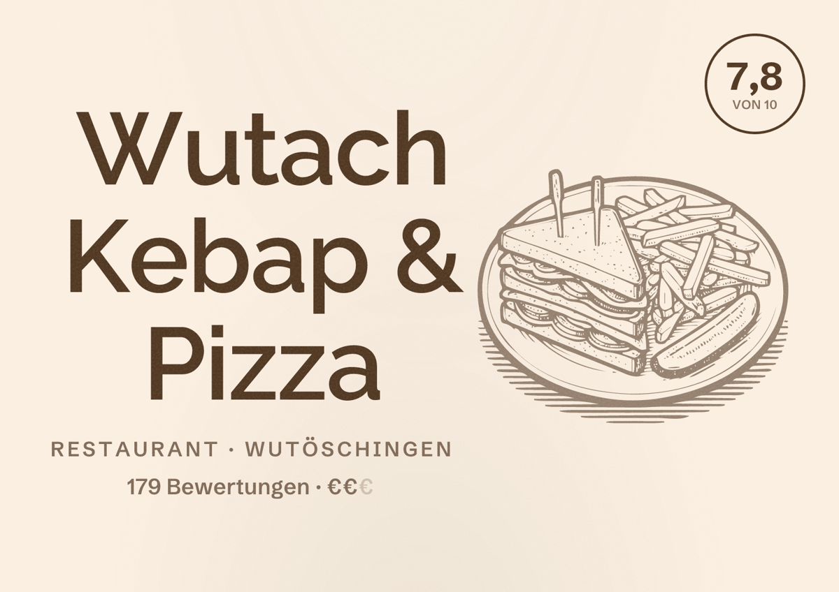 Illustriertes Poster von Wutach Kebap & Pizza, Restaurant in Wutöschingen: Bewertung 7,8 von 10 aus 179 Bewertungen, Preisniveau €€