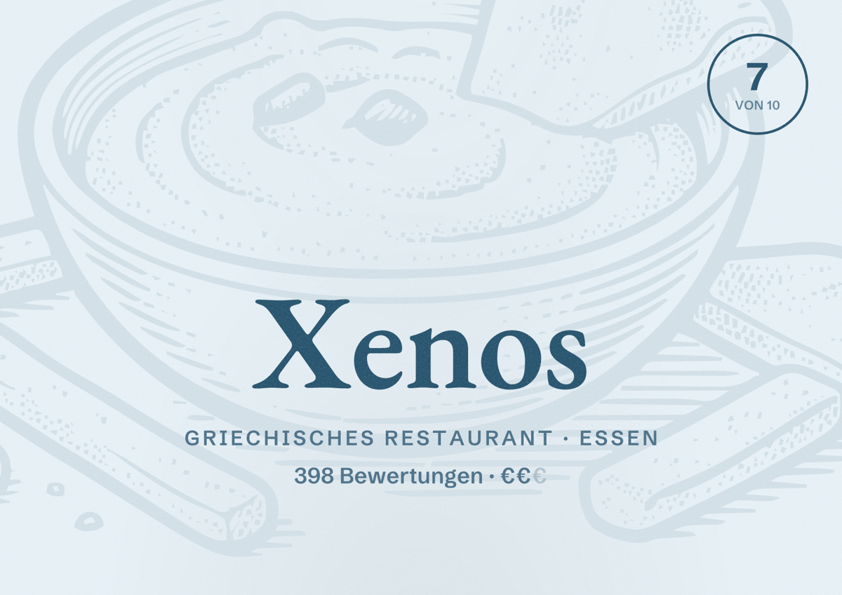 Illustriertes Poster von Xenos, Griechisches Restaurant in Essen: Bewertung 7 von 10 aus 398 Bewertungen, Preisniveau €€