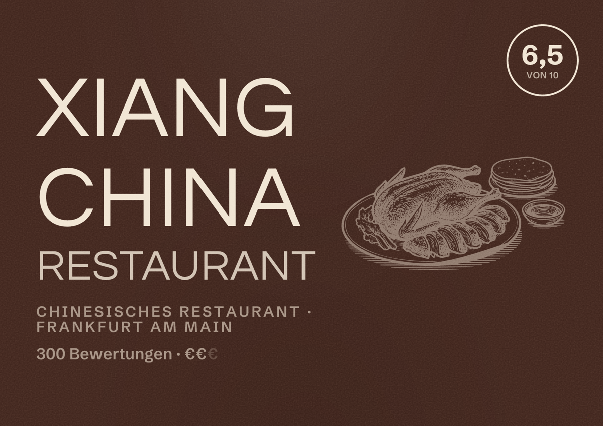 Illustriertes Poster von Xiang China Restaurant, Chinesisches Restaurant in Frankfurt am Main: Bewertung 6,5 von 10 aus 300 Bewertungen, Preisniveau €€