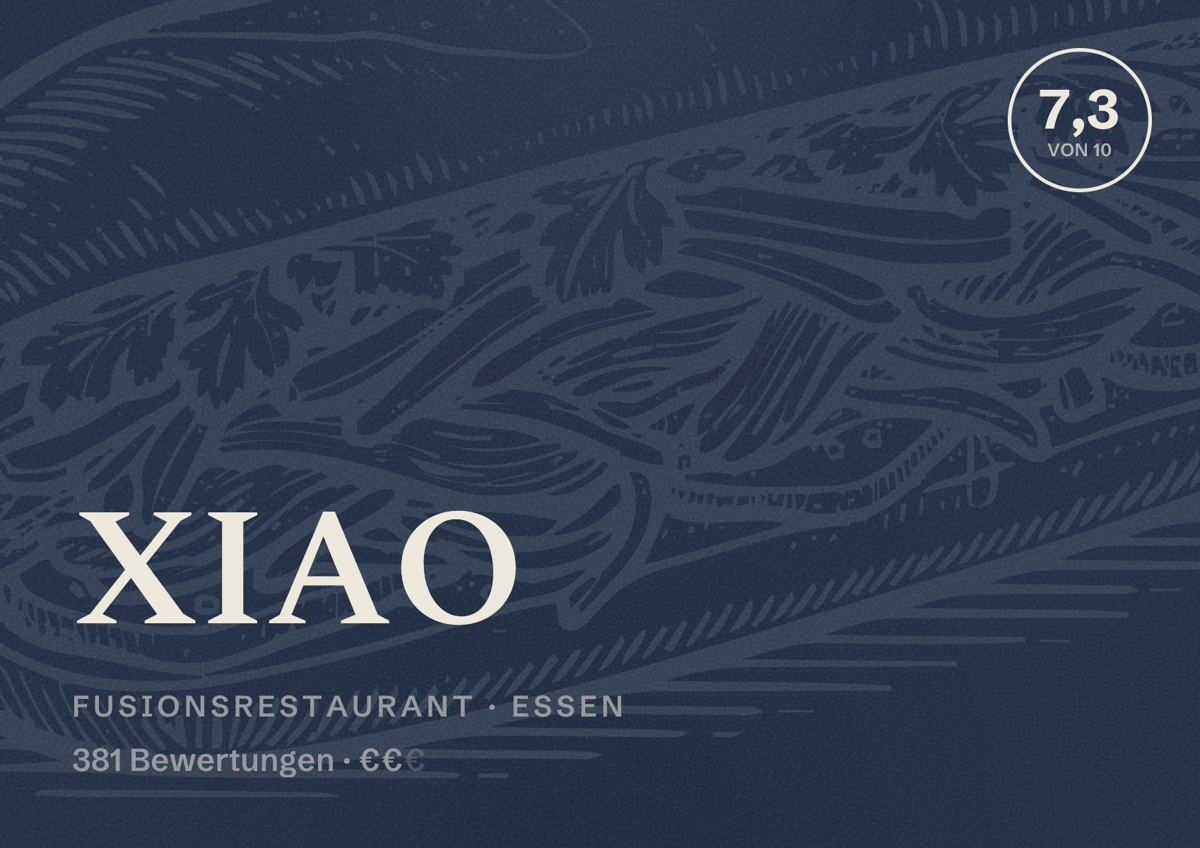 Illustriertes Poster von XIAO, Fusionsrestaurant in Essen: Bewertung 7,3 von 10 aus 381 Bewertungen, Preisniveau €€