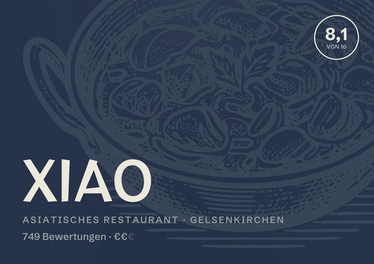 Illustriertes Poster von XIAO, Asiatisches Restaurant in Gelsenkirchen: Bewertung 8,1 von 10 aus 749 Bewertungen, Preisniveau €€