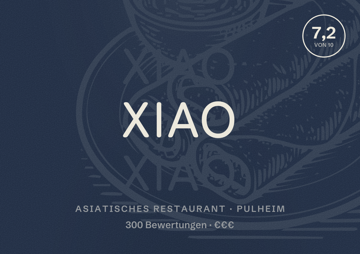 Illustriertes Poster von XIAO, Asiatisches Restaurant in Pulheim: Bewertung 7,2 von 10 aus 300 Bewertungen, Preisniveau €€€