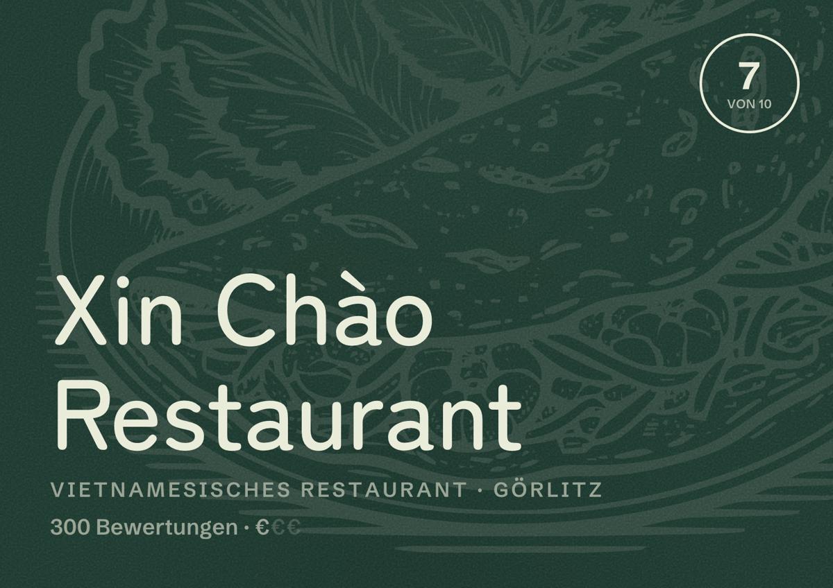 Illustriertes Poster von Xin Chào Restaurant, Vietnamesisches Restaurant in Görlitz: Bewertung 7 von 10 aus 300 Bewertungen, Preisniveau €