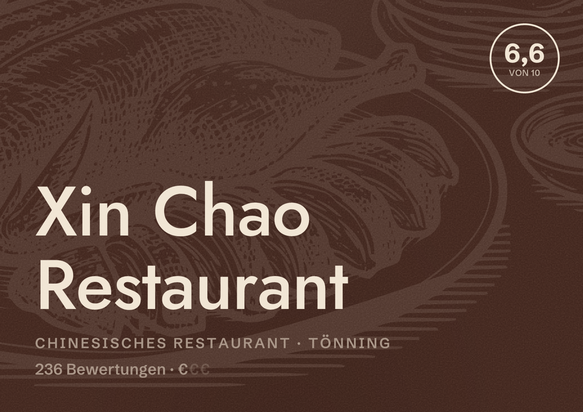 Illustriertes Poster von Xin Chao Restaurant, Chinesisches Restaurant in Tönning: Bewertung 6,6 von 10 aus 236 Bewertungen, Preisniveau €
