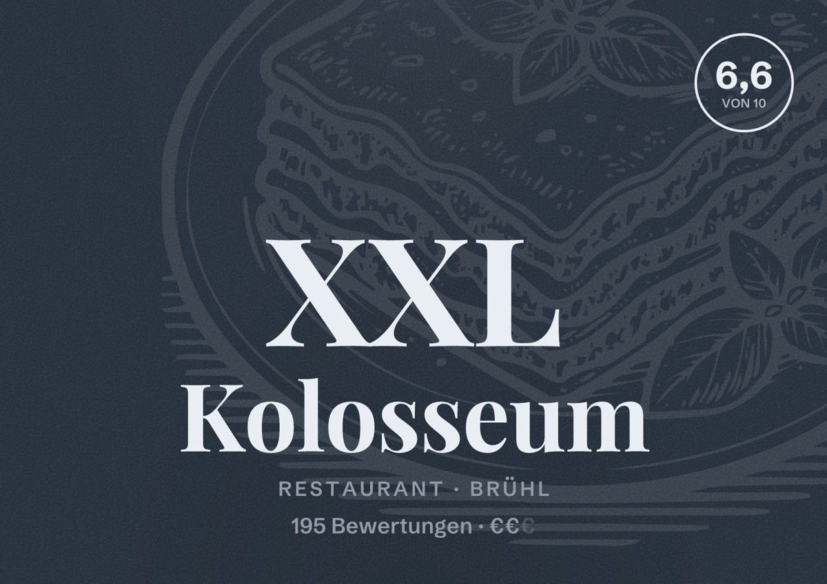 Illustriertes Poster von XXL Kolosseum, Restaurant in Brühl: Bewertung 6,6 von 10 aus 195 Bewertungen, Preisniveau €€