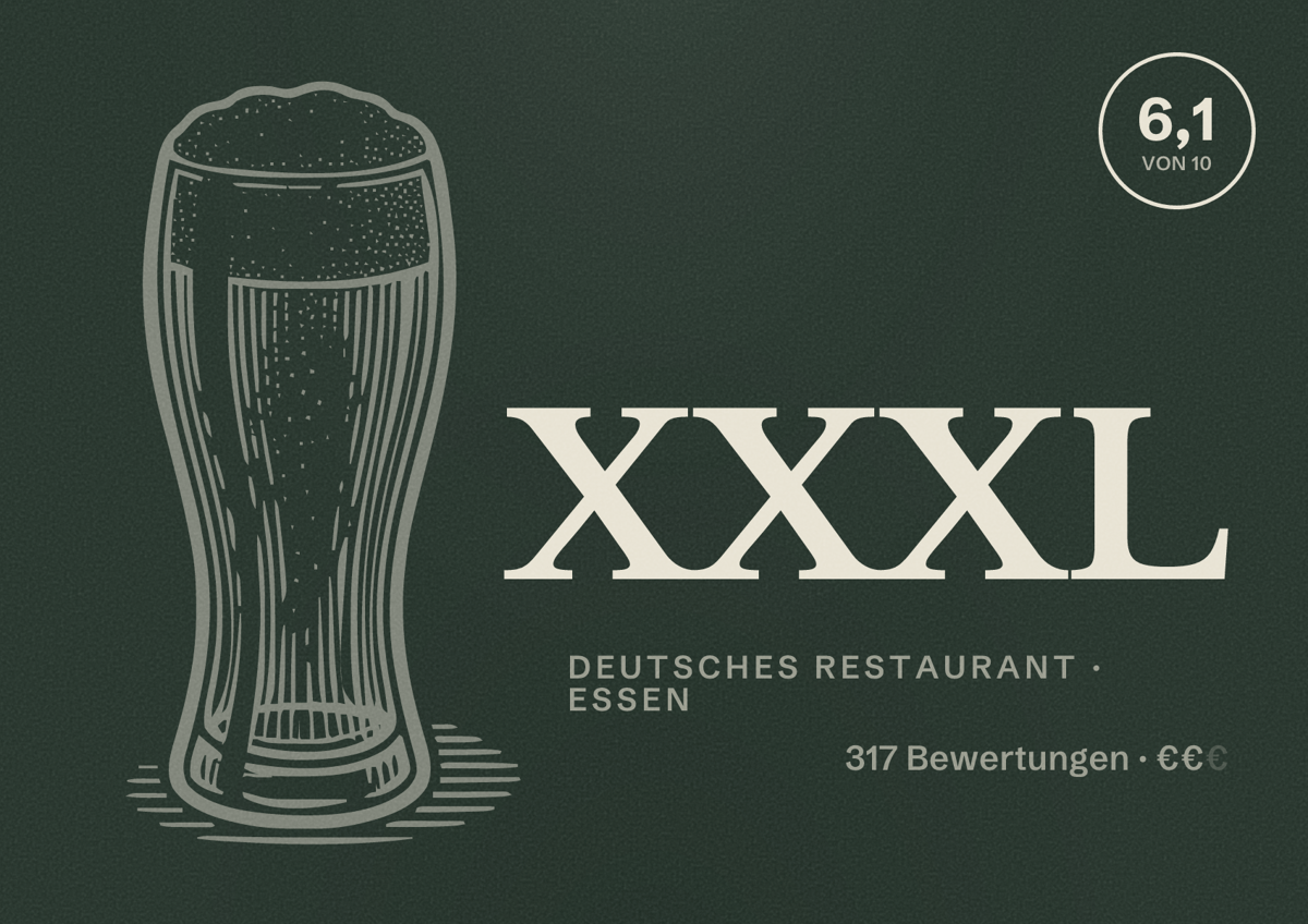 Illustriertes Poster von XXXL, Deutsches Restaurant in Essen: Bewertung 6,1 von 10 aus 317 Bewertungen, Preisniveau €€