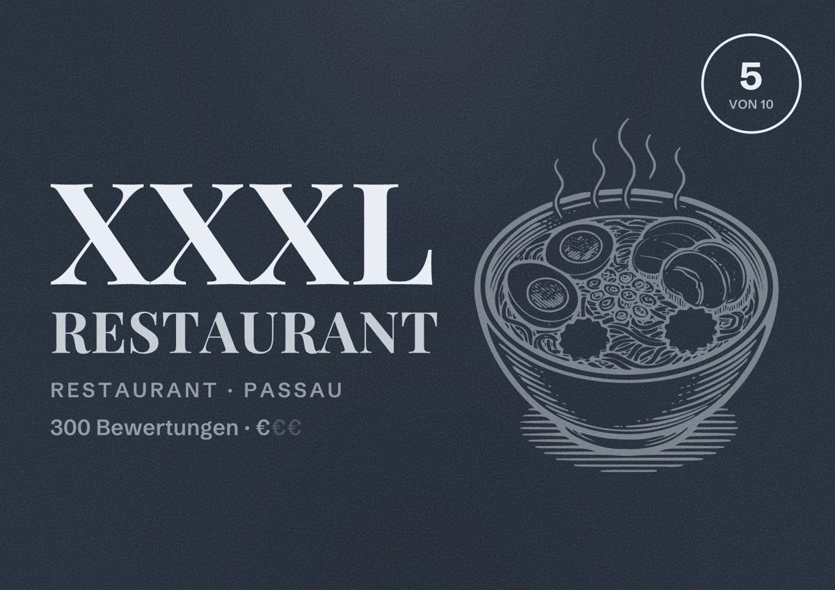 Illustriertes Poster von XXXL Restaurant, Restaurant in Passau: Bewertung 5 von 10 aus 300 Bewertungen, Preisniveau €