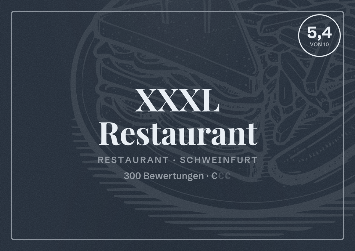 Illustriertes Poster von XXXL Restaurant, Restaurant in Schweinfurt: Bewertung 5,4 von 10 aus 300 Bewertungen, Preisniveau €
