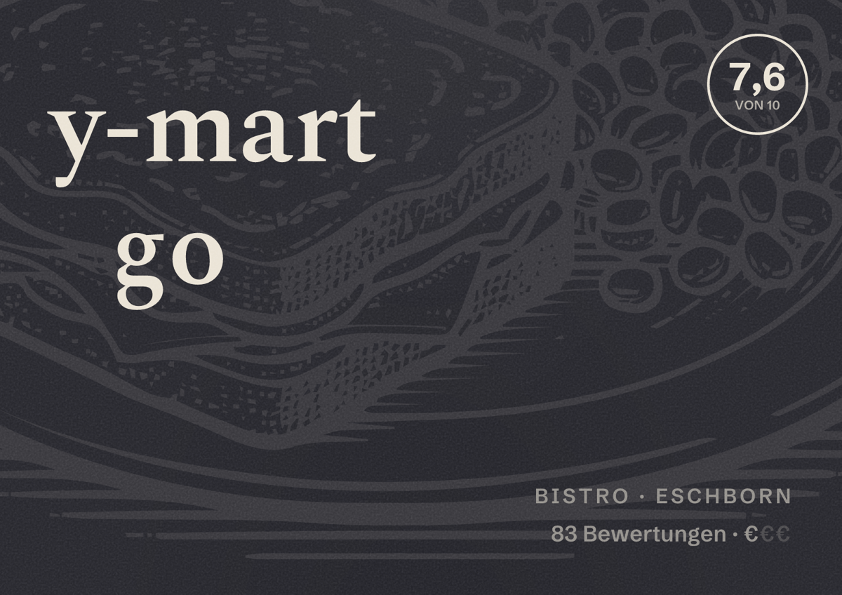 Illustriertes Poster von y-mart go, Bistro in Eschborn: Bewertung 7,6 von 10 aus 83 Bewertungen, Preisniveau €