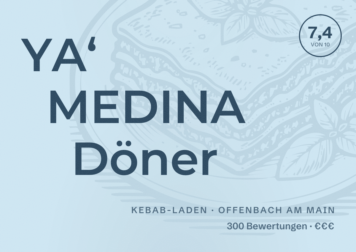 Illustriertes Poster von YA‘ MEDINA Döner, Kebab-Laden in Offenbach am Main: Bewertung 7,4 von 10 aus 300 Bewertungen, Preisniveau €€€