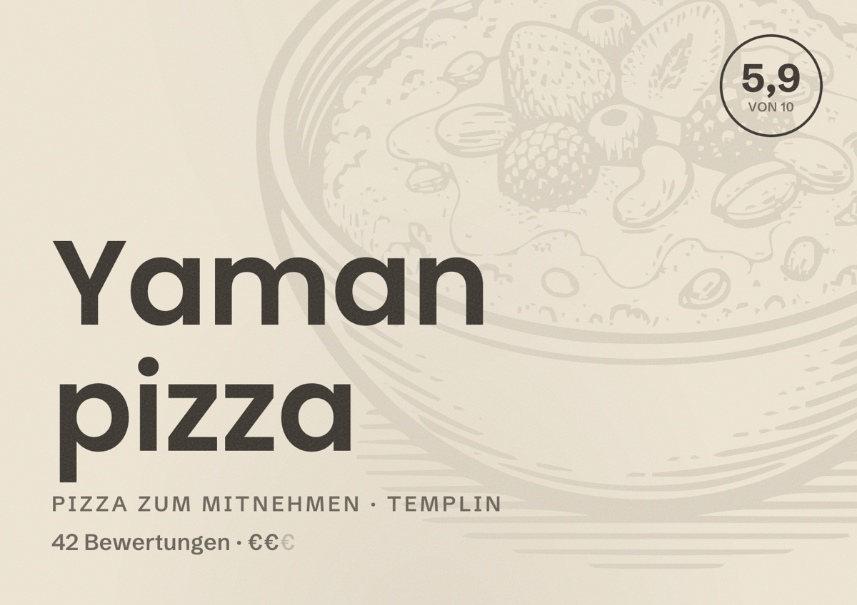 Illustriertes Poster von Yaman pizza, Pizza zum Mitnehmen in Templin: Bewertung 5,9 von 10 aus 42 Bewertungen, Preisniveau €€