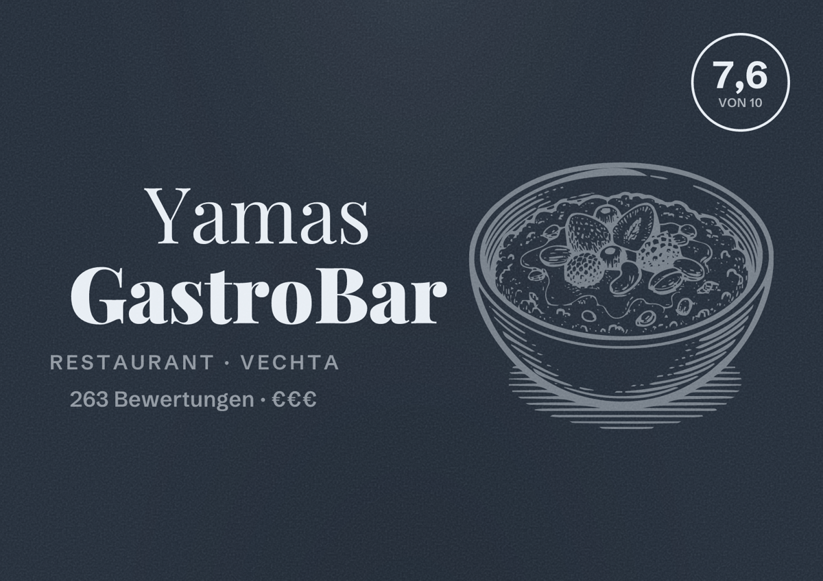 Illustriertes Poster von Yamas GastroBar, Restaurant in Vechta: Bewertung 7,6 von 10 aus 263 Bewertungen, Preisniveau €€€