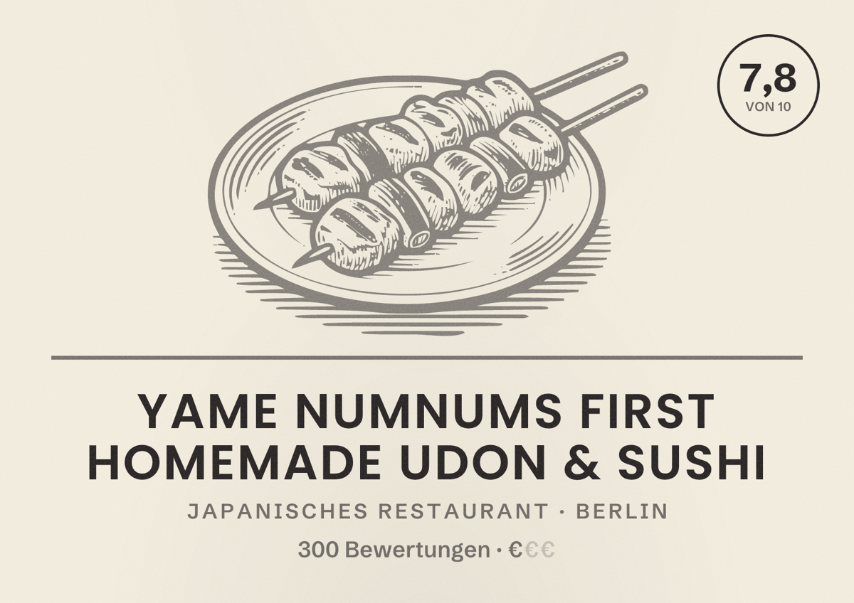 Illustriertes Poster von YaMe NumNums first homemade UDON & sushi, Japanisches Restaurant in Berlin: Bewertung 7,8 von 10 aus 300 Bewertungen, Preisniveau €