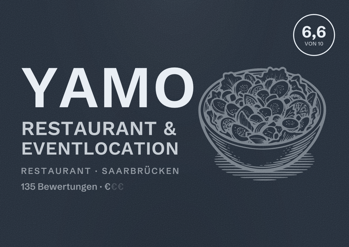 Illustriertes Poster von Yamo Restaurant & Eventlocation, Restaurant in Saarbrücken: Bewertung 6,6 von 10 aus 135 Bewertungen, Preisniveau €